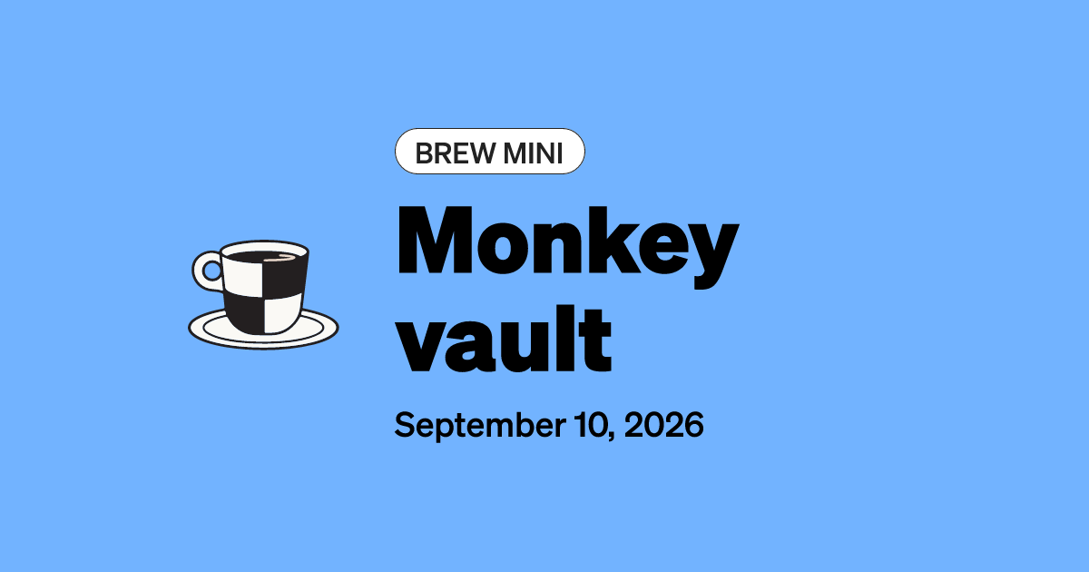 Thu, Sep 10th, 2026 — Solve this Brew Mini: Monkey vault | Founder Brew